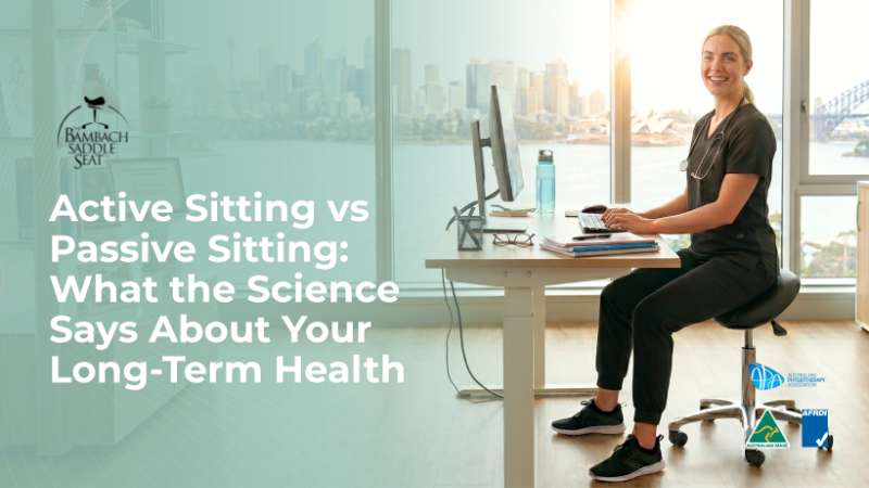 Active Sitting vs Passive Sitting: What the Science Says About Your Long-Term Health