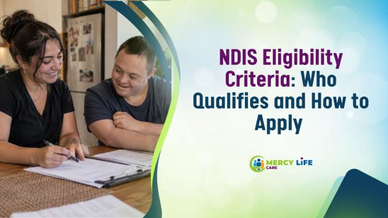 Understanding NDIS Eligibility: What the Criteria Actually Require