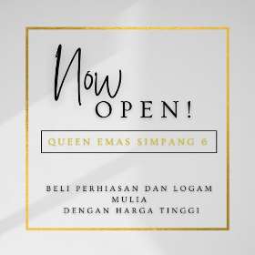 Queen Emas, Now Open