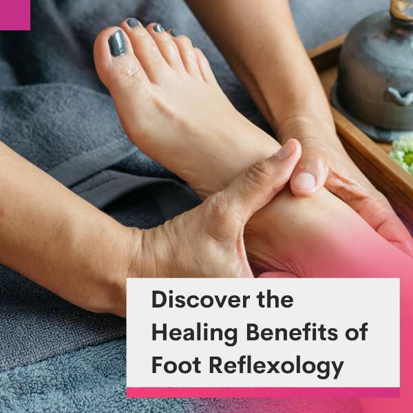 Discover the Healing Benefits of Foot Reflexology at Winston Hills Herbal and Massage Centre