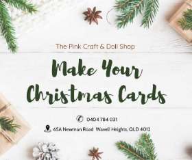 Making Your Christmas Cards at The Pink Craft & Doll Shop