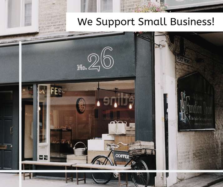We Support Small Business