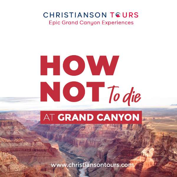 How Not to Die at Grand Canyon Full Guide