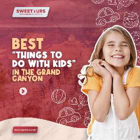 Best things to do in Grand Canyon with Kids - Grand Canyon | Sweetours