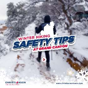 Event to do - Christianson Tours - Winter Hiking Safety Tips at Grand Canyon - Grand Canyon Tours