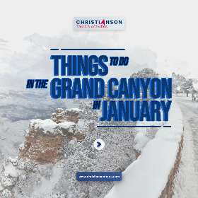 Things to do in Grand Canyon on January - Christianson tours 