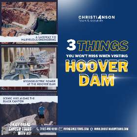 3 Things You Won't Miss When Visiting Hoover Dam | Hoover Dam Tour - Christianson Tours