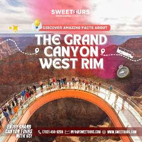 Amazing Facts about the Grand Canyon West Rim