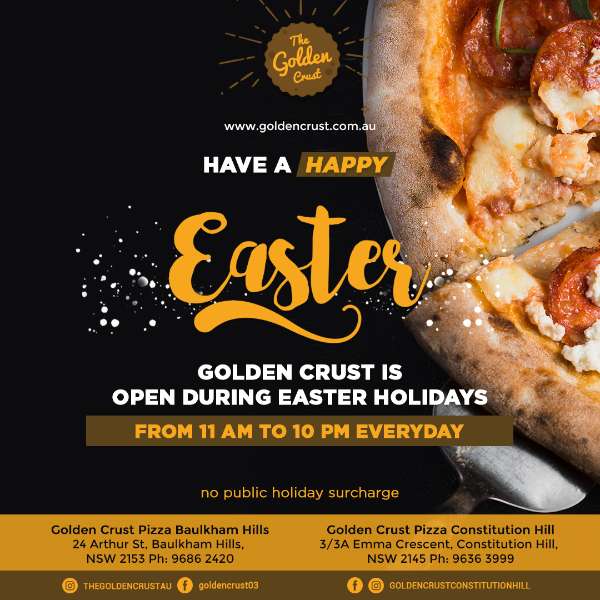 Golden Crust is Open Over Easter!
