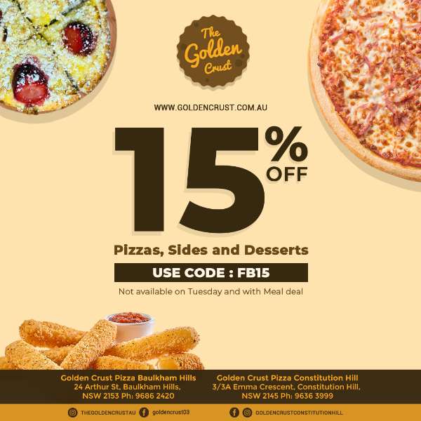 GOLDEN CRUST'S DEAL: 15% OFF ANY PIZZAS, SIDES, DESSERTS