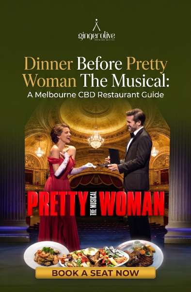 Dinner Before Pretty Woman The Musical: A Melbourne CBD Restaurant Guide