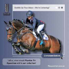 What products do you dream of seeing in our collection? Share your thoughts and be a part of shaping our future offerings - by FFEquestrian AU