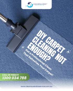DIY carpet cleaning not enough? - Clean Australia Service