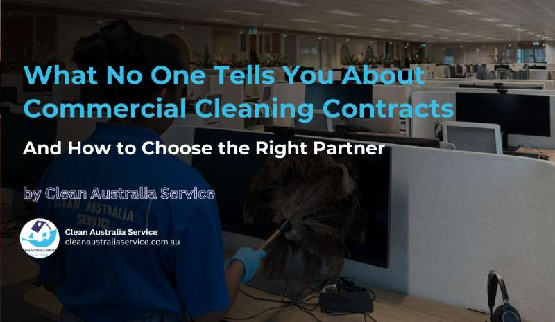 What No One Tells You About Commercial Cleaning Contracts (And How to Choose the Right Partner)