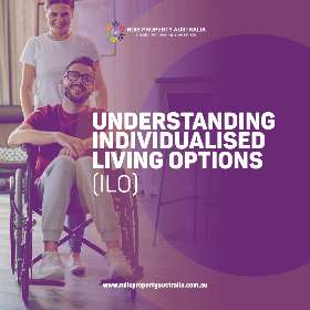 Understanding ILO (Individual Living Options) - NDIS Property Australia
