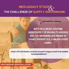 NDIS Legacy Stock and The Challenge of Supply and Demand - NDIS Property Australia