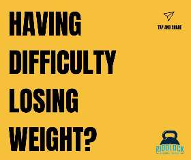 Having Difficulty Losing Weight? | Riddlock PT