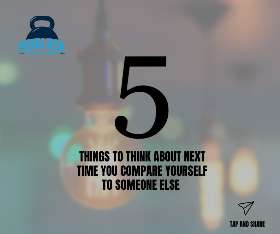 5 things to think about next time you compare yourself to someone else | Riddlock PT