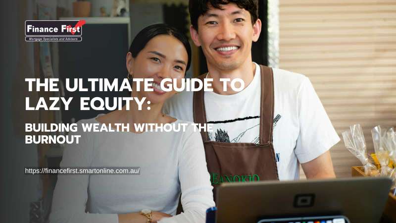 The Ultimate Guide to Lazy Equity: Building Wealth Without the Burnout