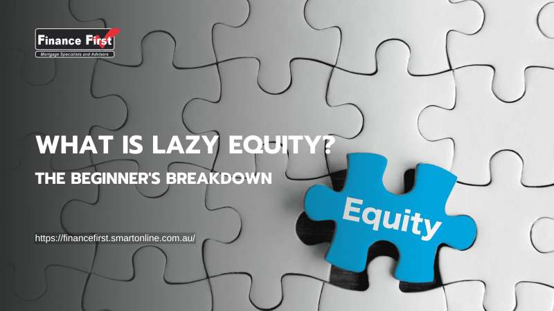 What is Lazy Equity? The Beginner’s Breakdown