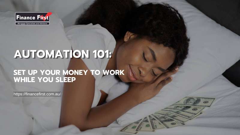 Automation 101: Set Up Your Money to Work While You Sleep