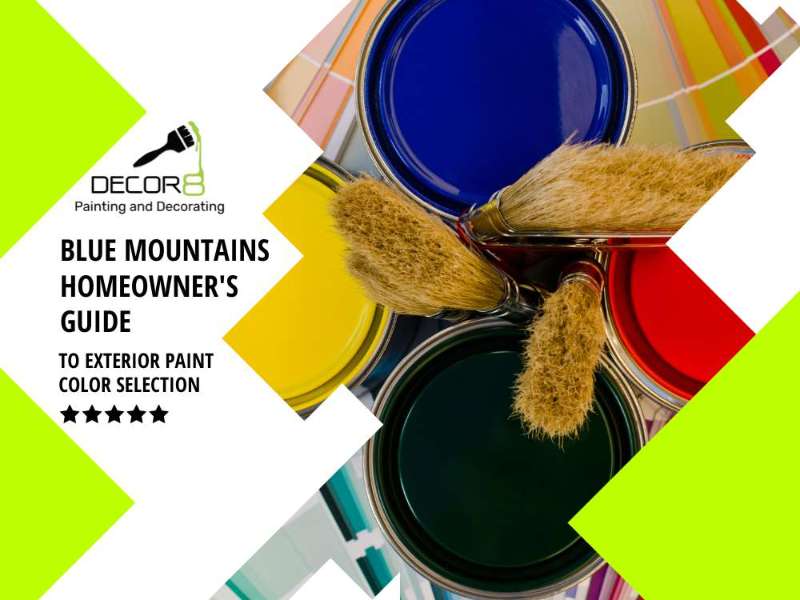 How to Pick Exterior House Paint Colours in Blue Mountains
