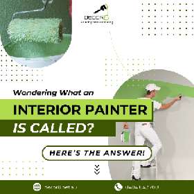 Wondering What an Interior Painter is Called?