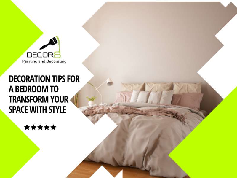 Decoration Tips for a Bedroom to Transform Your Space with Style