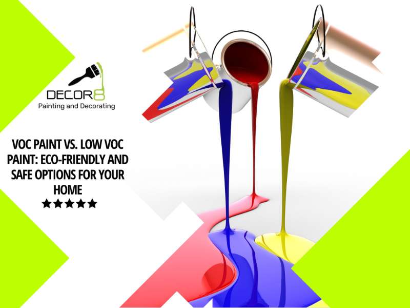Eco-Friendly and Safe: The Advantages of Low VOC Paint for Your Home