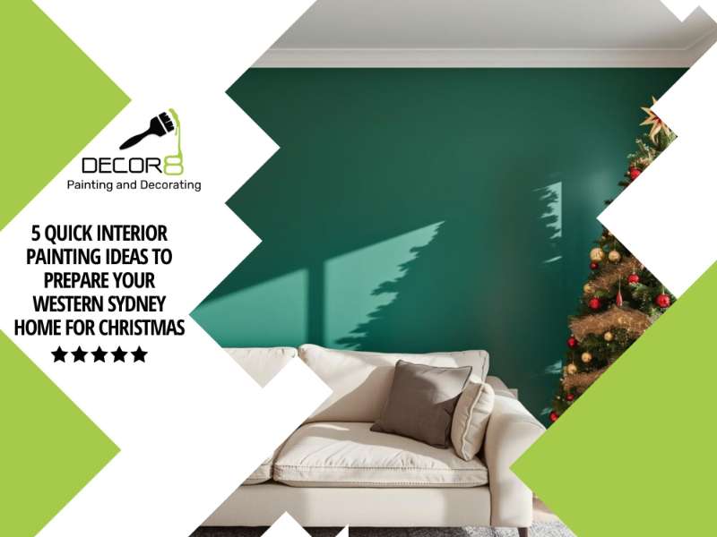 5 Quick Interior Painting Ideas to Prepare Your Western Sydney Home for Christmas
