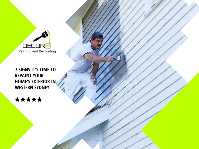 7 Signs It's Time to Repaint Your Home's Exterior in Western Sydney
