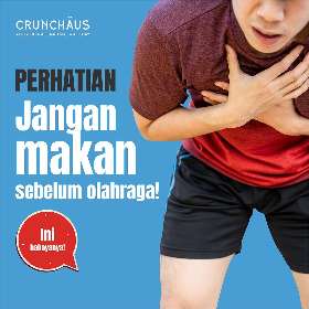 Crunchaus Tips - Jangan Makan Sebelum Olahraga 1 - Crunchaus Gwalk Surabaya