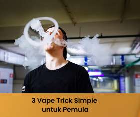 3 Vape Trick Simple untuk Pemula - Vape trick | Indonesia Dream Juice