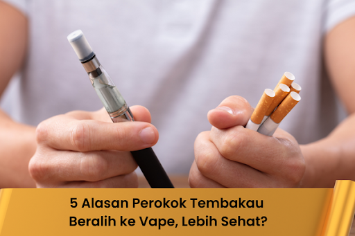 5 Alasan Perokok Tembakau Beralih ke Vape, Lebih Sehat?