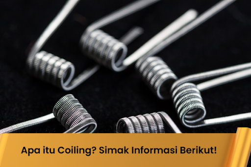 Apa itu Coiling? Simak Informasi Berikut!
