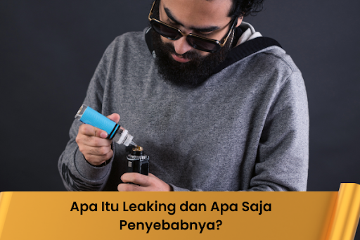 Apa Itu Leaking dan Apa Saja Penyebabnya?