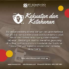 Alasan penting menggunakan bahan Polyester Webbing untuk sabuk pengaman - Kekuatan dan ketahanan - PT Kompindo Fontana Raya