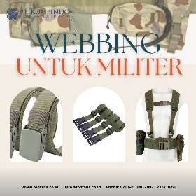 Webbing untuk militer sengaja dirancang dengan mempertimbangkan kebutuhan prajurit - PT Kompindo Fontana Raya