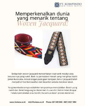 Memperkenalkan dunia yang menarik tentang woven jacquard - PT Kompindo Fontana Raya
