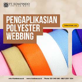 Pengaplikasian Polyester Webbing | PT Kompindo Fontana Raya