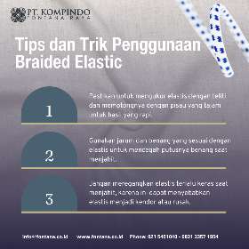 Tips dan Trik Penggunaan Braided Elastic | PT Kompindo Fontana Raya