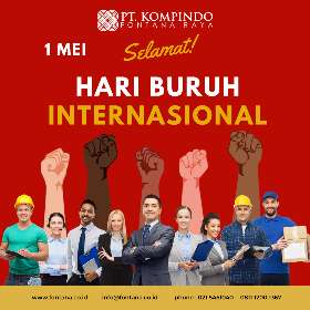 Mari Rayakan Hari Buruh Internasional! | PT Kompindo Fontana Raya