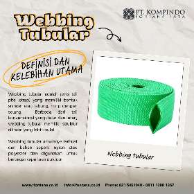 Apakah anda mencari webbing yang kuat, fleksibel, dan siap untuk apa saja? Kenali tubular webbing!
