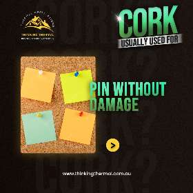 Cork Usually Used for Pinning Without Damage - Thinking Thermal