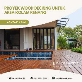 Proyek wood decking untuk area kolam renang - oleh kayu Sejahtera Woodworking