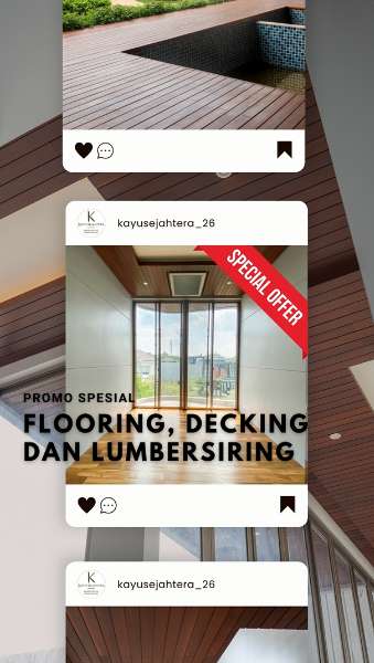 PROMO SPESIAL flooring, decking dan lumbersiring jati dan bengkirai masih ada!
