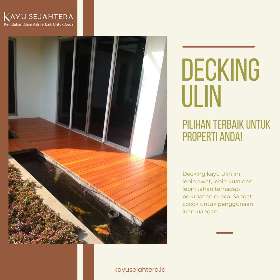 Decking ulin pilihan terbaik untuk properti anda - oleh Kayu Sejahtera