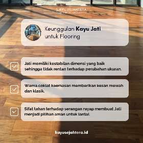 Keunggulan Kayu Jati untuk flooring | Kayu Sejahtera Woodworking