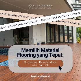 Memilih material flooring yang tepat | Kayu Sejahtera Woodworking