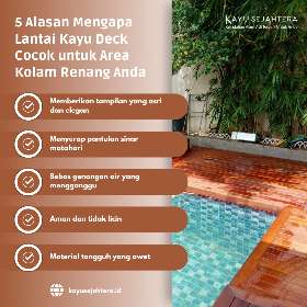 5 Alasan Mengapa Lantai Kayu Deck Cocok untuk Area Kolam Renang Anda | Kayu Sejahtera Woodworking